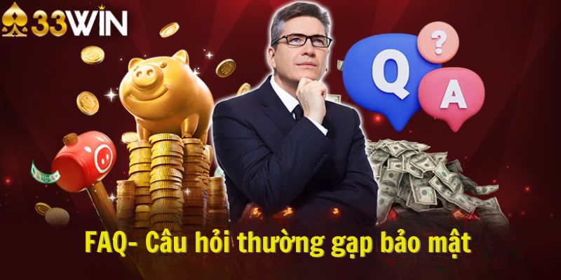 Câu hỏi thường gặp bảo mật