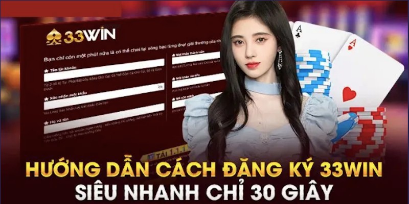 Quy trình đăng ký 33win trên app mobile cũng rất đơn giản