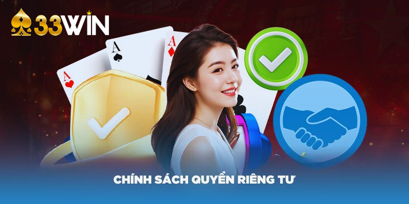 Tìm hiểu khái niệm quyền được riêng tư tại 33WIN