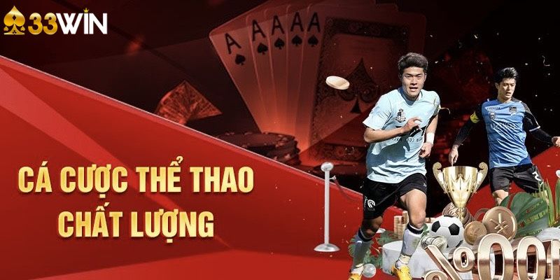 Sảnh thể thao tại 33Win cung cấp nhiều loại kèo khác nhau