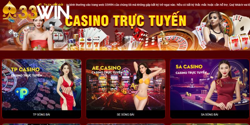 Bật mí vài thông tin sơ lược về Casino 33WIN